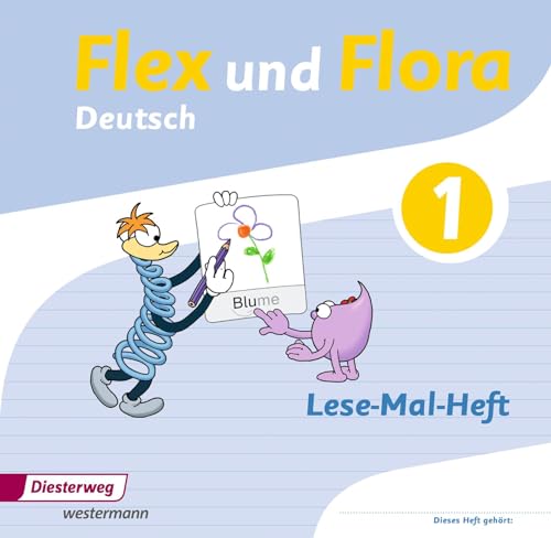 Flex und Flora - Ausgabe 2013: Lese-Mal-Heft 1 von Westermann Bildungsmedien Verlag GmbH
